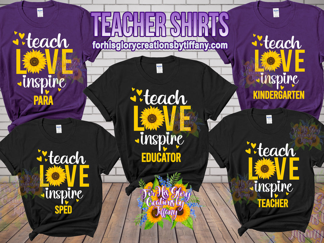 Teach Love Inspire Shirt