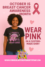 Load image into Gallery viewer, Tackle Breast Cancer Shirt
